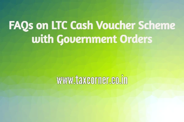 faqs-on-ltc-cash-voucher-scheme-with-government-orders