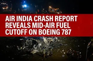 Boeing 787 involved in Air India Flight 171 crash; investigation reveals mid-air engine fuel cutoff caused total failure in July 2025.
