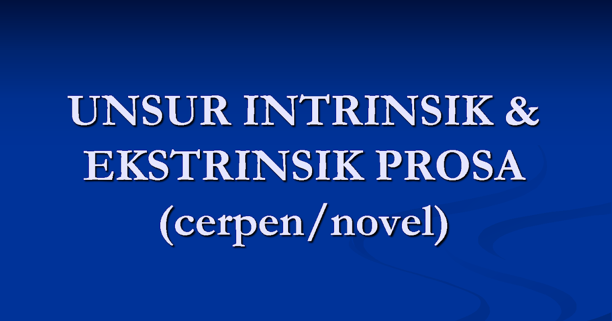 Contoh Cerpen Persahabatan Dan Unsur Intrinsik Dan 