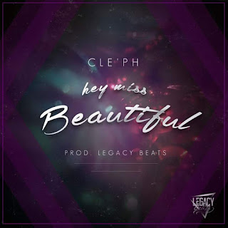 New Music: CLE'PH - Hey Miss Beautiful 