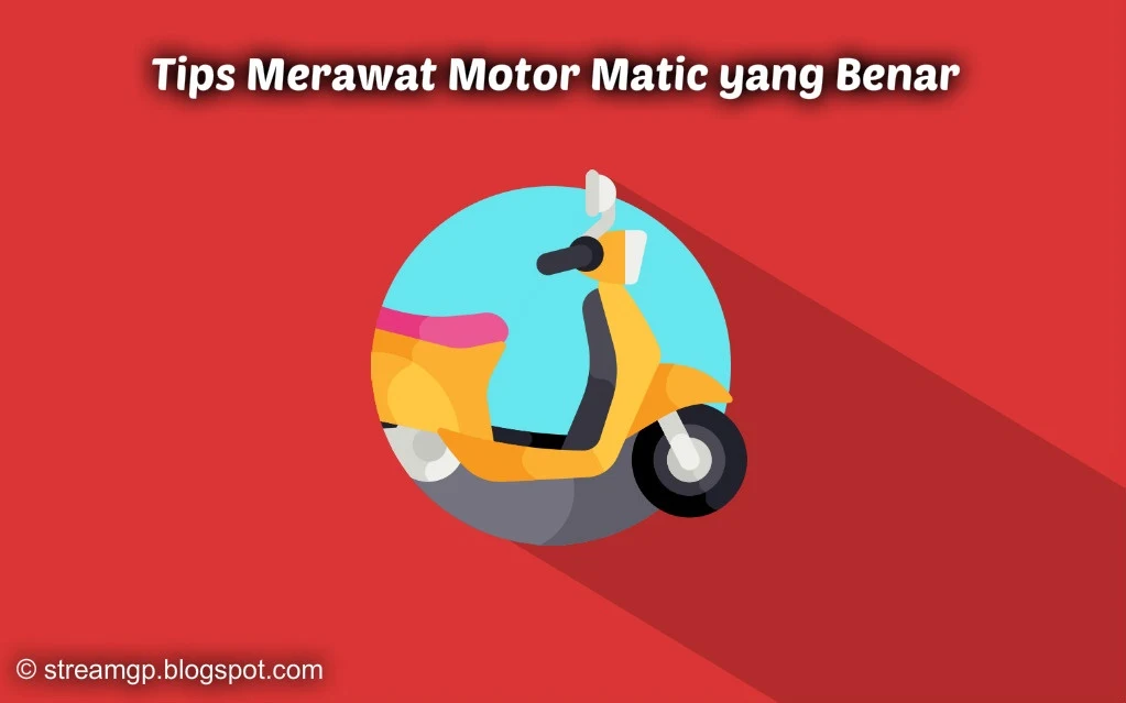 Tips merawat motor matic yang benar