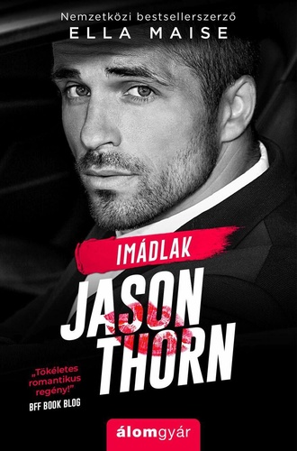 ELLA MAISE: To Love Jason Thorn-Imádlak Jason Thorn