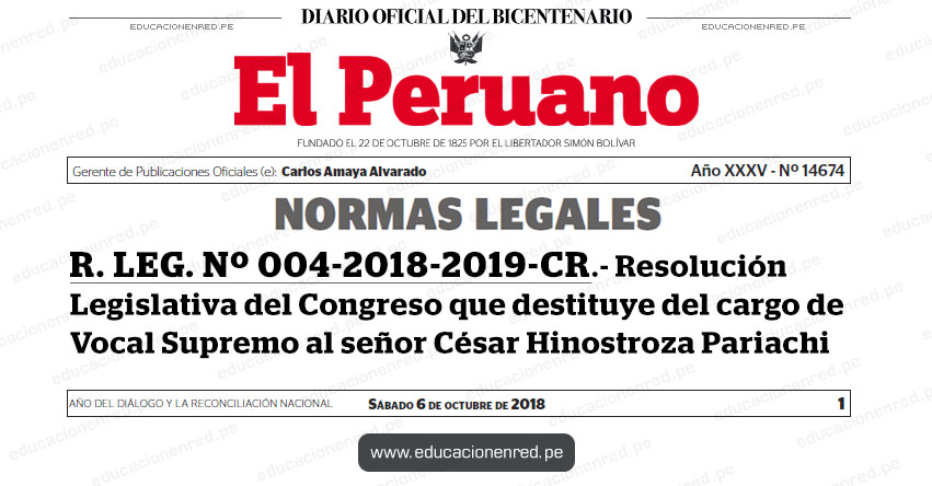 R. LEG. Nº 004-2018-2019-CR - Resolución Legislativa del Congreso que destituye del cargo de Vocal Supremo al señor César Hinostroza Pariachi - www.congreso.gob.pe