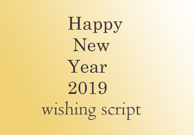 Happy New Year 2019 wishing script