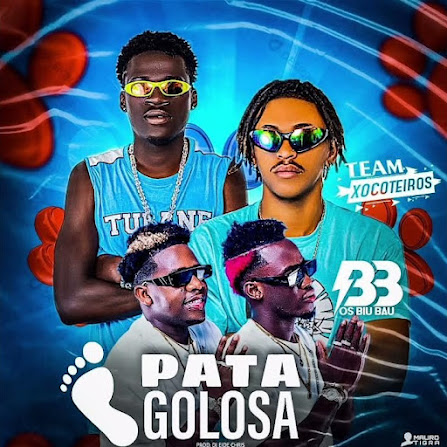Team Xocotero x Os Biu Bau - Patá Golosa (feat. Eidechris)