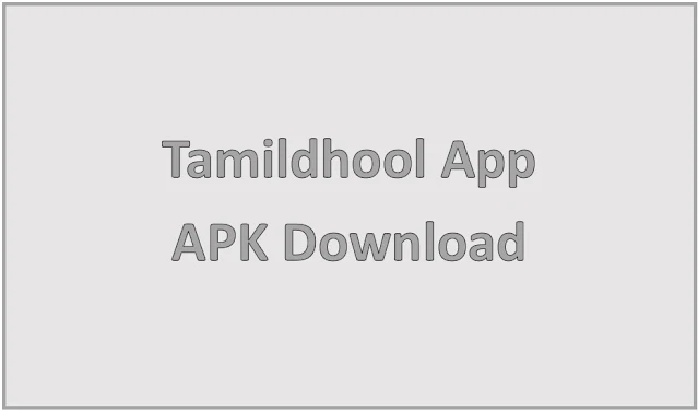 Tamildhool App APK Download