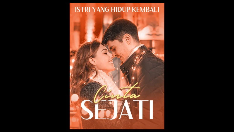 Novel Istri yang Hidup Kembali Cinta Sejati