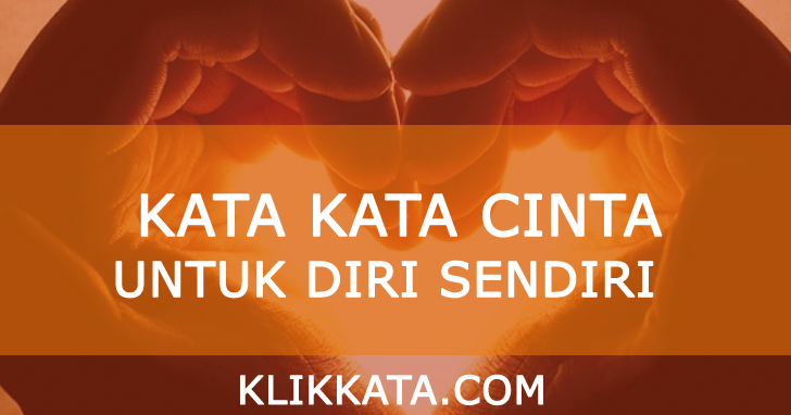 Kumpulan Kata Kata  Bijak  dan Mutiara Tentang Mencintai 