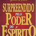 Surpreendido pelo Poder do Espírito - Jack Deere