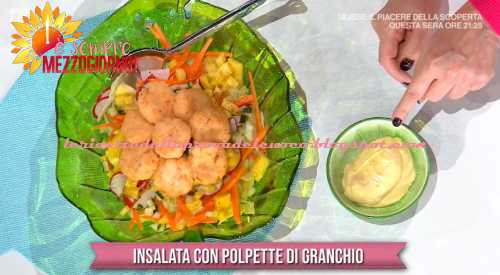 Insalata con polpette di granchio ricetta Francesca Marsetti