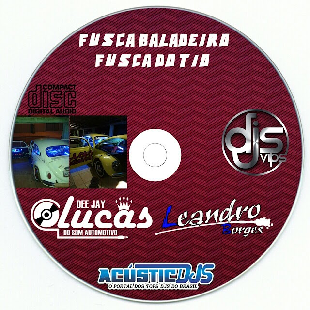 Cd Fusca Baladeiro e Fusca Do Tio Part: Dj Lucas Do Som Automotivo