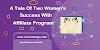 A Tale Of Two Women's Success With Affiliate Program