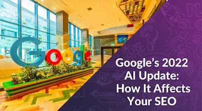 google ai update seo 2022