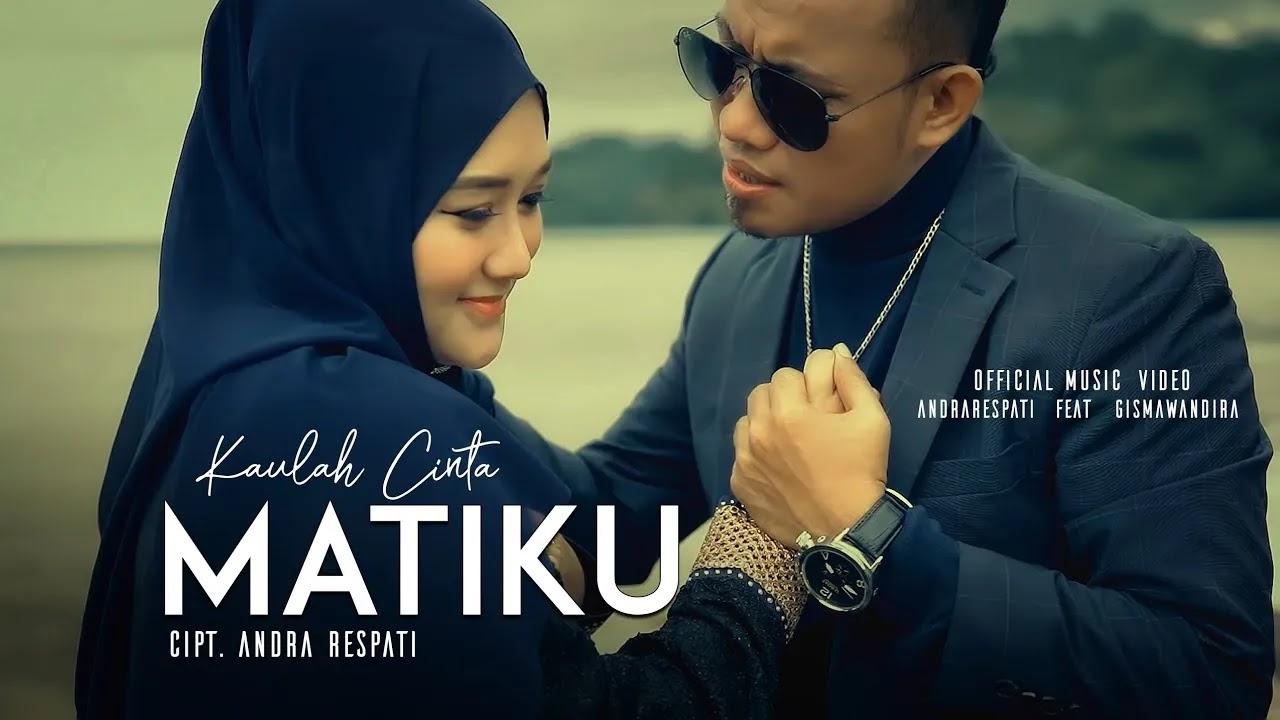 Kaulah Cinta Matiku - Andra Respati ft. Gisma Wandira