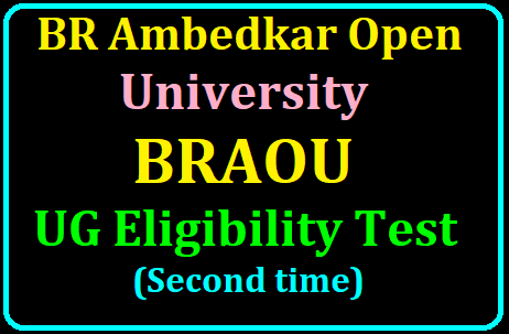 BRAOU UG Eligibility Test 2019 Second Time Entrance Exam Date, Apply Online till July 25 /2019/07/BRAOU-UG-Eligibility-Test-2019-Second-Time-Entrance-Exam-Date-Apply-Online-till-July-25-at-braouonline.in.html