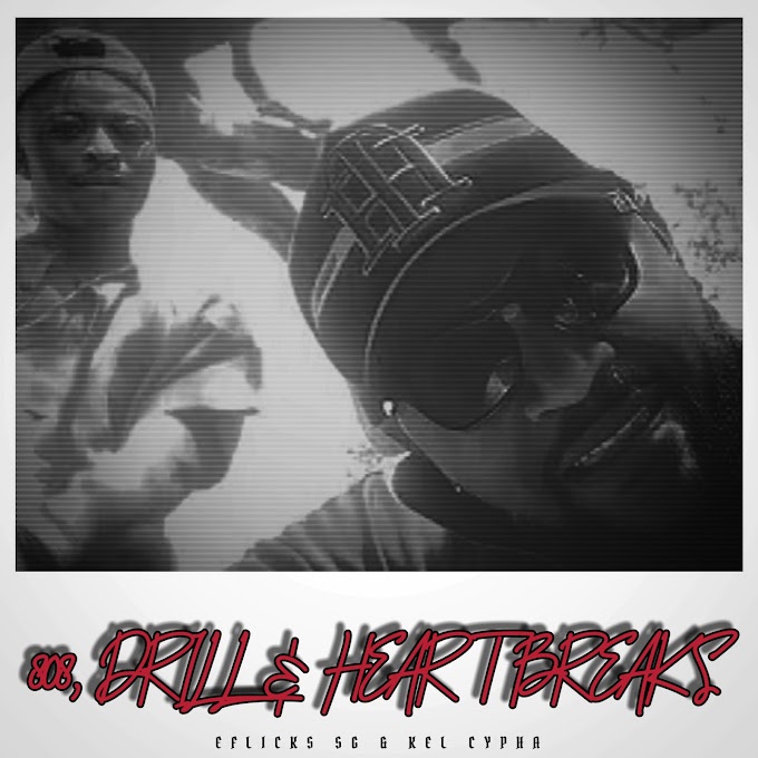 Eflicks SG x Kel Cypha — 808, Drill & Heartbreaks (EP) 