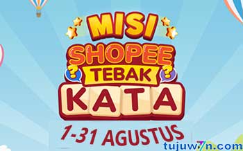 tebak kata shopee tantangan harian 1 2 3 4 5 6 7 8 9 10 11 12 13 14 15 16 17 18 19 20 21 22 23 24 25 26 27 28 29 30 31 agustus 2022