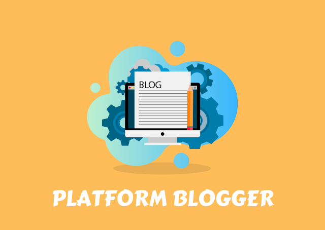 platform blogger menjadi primadona hingga saat ini