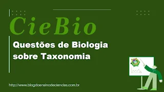 Questões de Biologia sobre Taxonomia