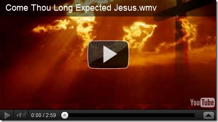 Come Thou Long Expected Jesus
