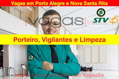 STV abre vagas para Auxiliar de Limpeza, Porteiro e Vigilante em Porto Alegre e Nova Santa Rita