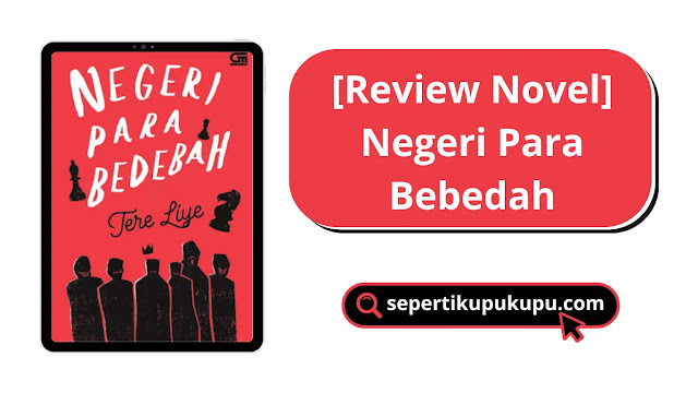 [Review Novel] Negeri Para Bebedah