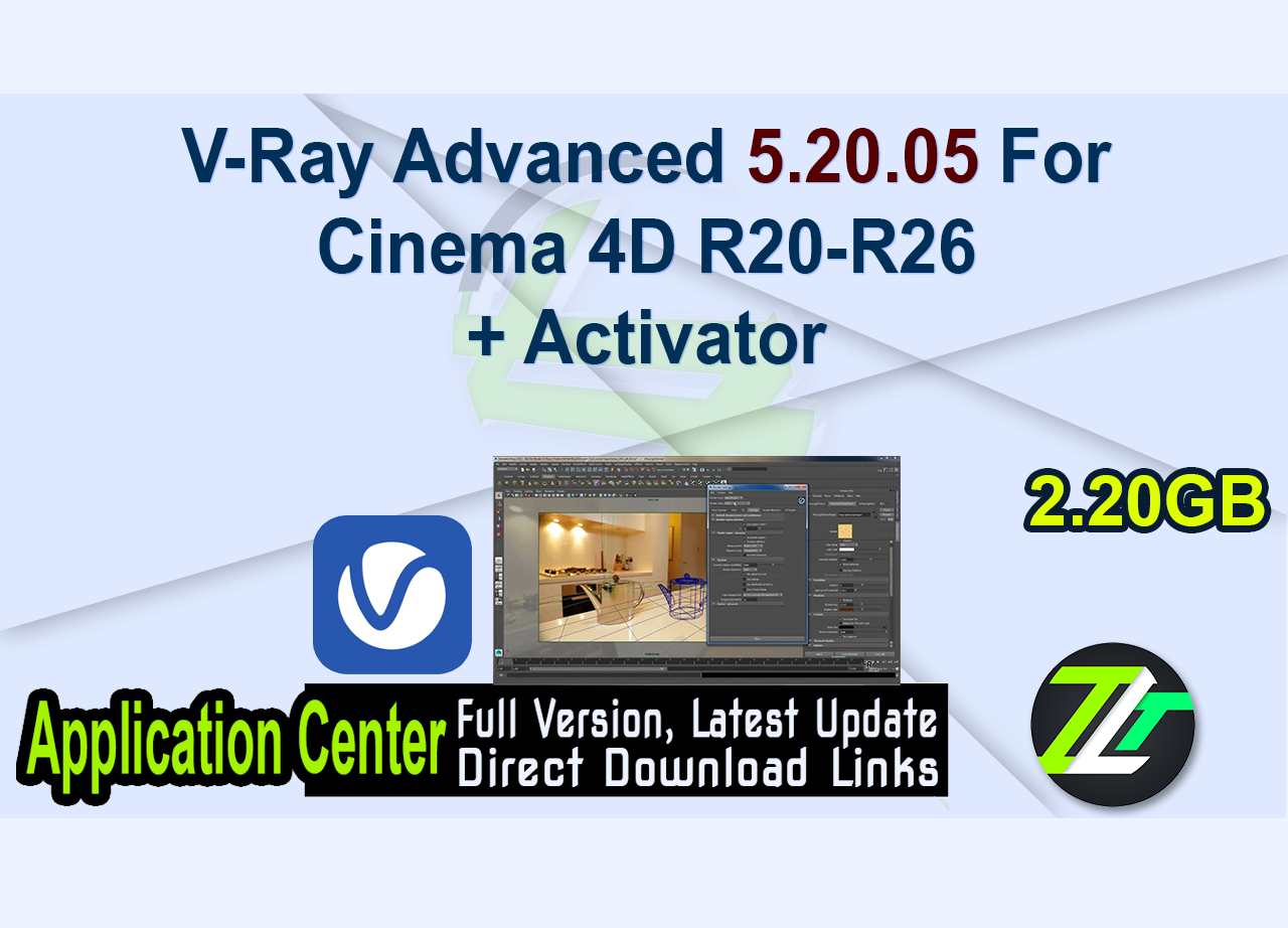 V-Ray Advanced 5.20.05 For Cinema 4D R20-R26 + Activator