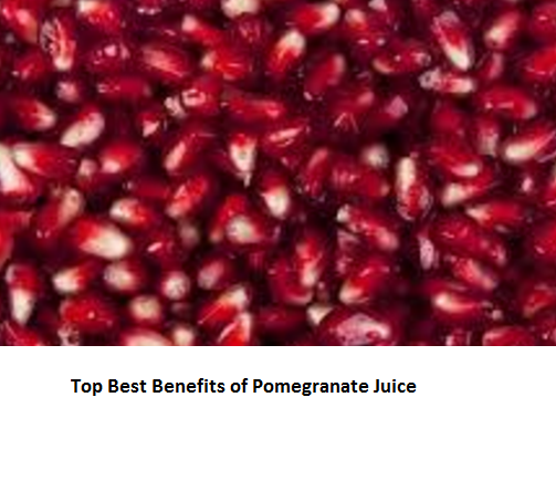 Top Best Benefits of Pomegranate Juice