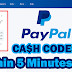 1 Code = $ 55,663.70 USD - How to Get Free PayPal Money (CASH CODES)