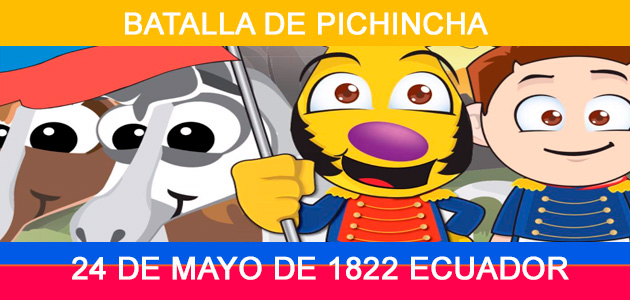 24 De Mayo Batalla De Pichincha Resumen Para Ninos