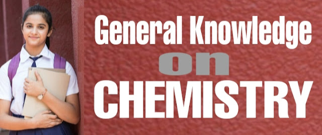 General Knowledge in Chemistry for competitive exam