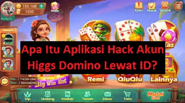 Aplikasi Hack Akun Higgs Domino lewat ID