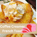 healthy Coffee Creamer French Toast
