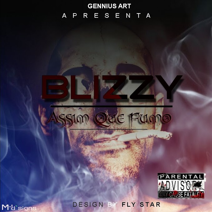 Blizzy - Assim que fumo (2017) [Download]