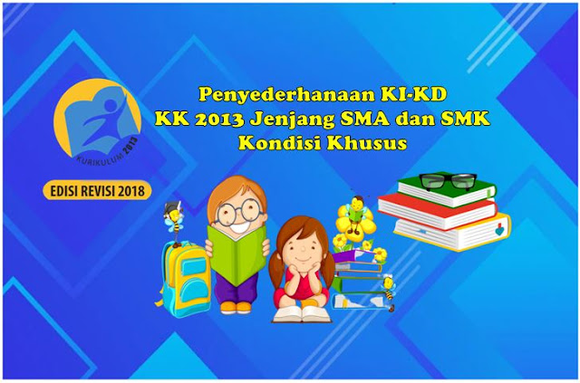 Penyederhanaan KI-KD SMA dan SMK KK 2013 Kondisi Khusus