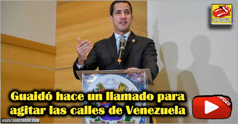 Guaidó hace un llamado para agitar las calles de Venezuela