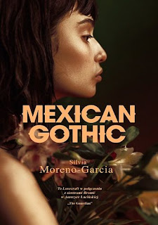 Mexican Gothic - Silvia Moreno-Garcia