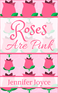 Roses Are Pink | Jennifer Joyce
