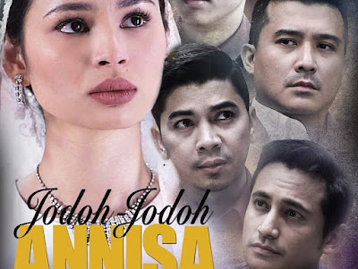 Sinopsis Drama Jodoh-Jodoh Annisa (ASTRO)