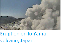 http://sciencythoughts.blogspot.co.uk/2018/04/eruption-on-io-yama-volcano-japan.html