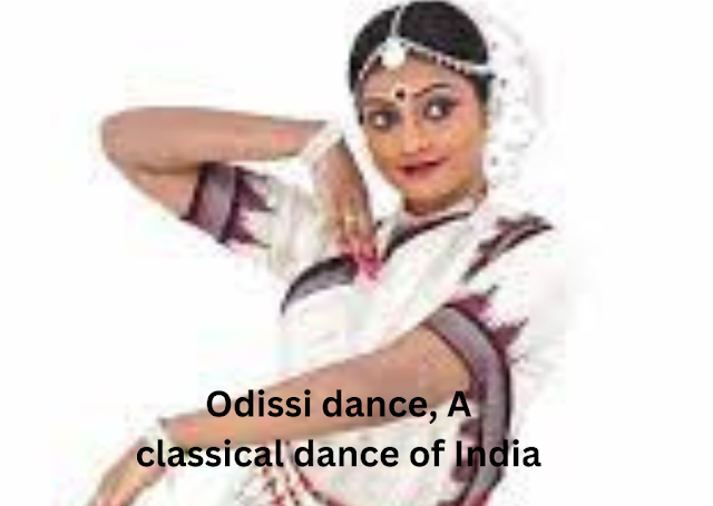 Odissi dance, A classical dance of India