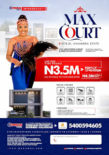 With the vision of the State Government to expand both local and international trade which conceived the launching of the *international cargo Airport.* Now is the time to invest and own a piece of property in Anambra state. Max Court Estate Nteje is the right choice.