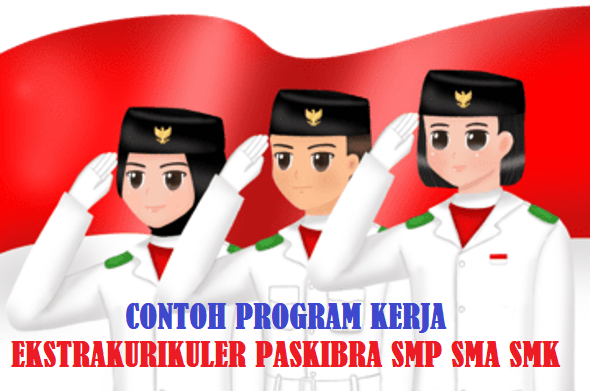 Link download  Contoh Program Kerja Ekstrakurikuler PASKIBRA SMP SMA SMK dalam format word atau doc Tahun 2023/2024