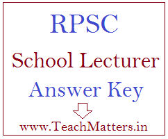 image: RPSC School Lecturer Answer Key 2024 @ www.TeachMatters.in