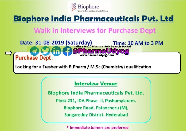 Biophore Pharma | Walk-in interview for Purchase Department | 31 August 2019 | Hyderabad