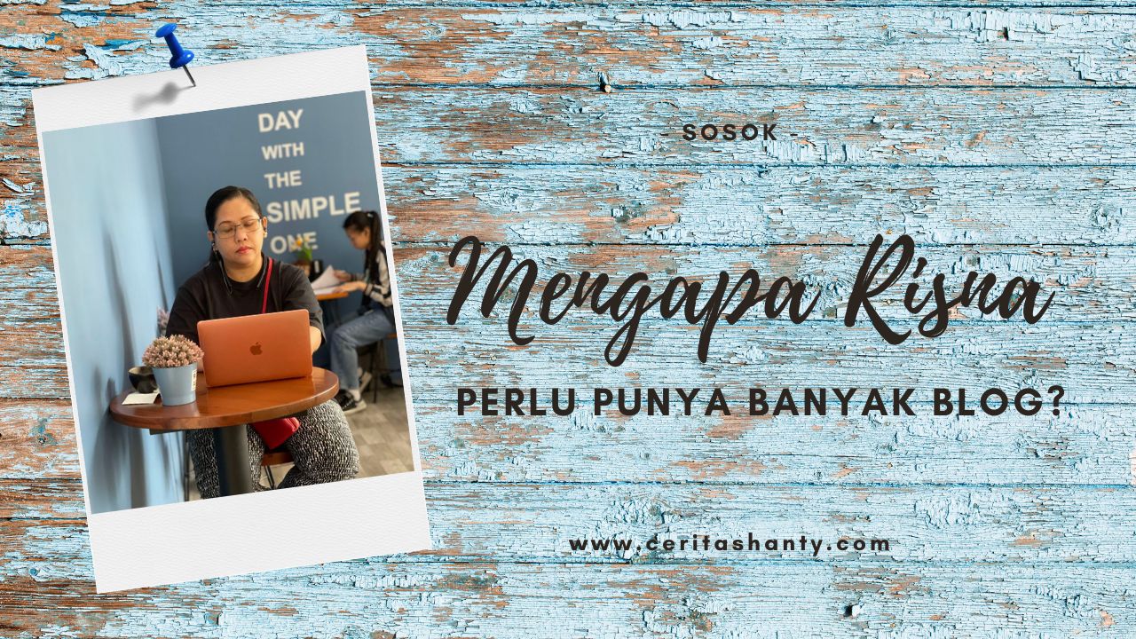 Mengapa risna punya banyak blog