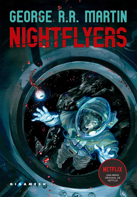 NIGHTFLYERS (Nómadas Nocturnos), de George R.R. Martin.