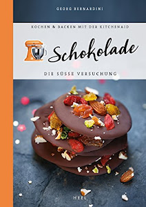 Schokolade: Die süße Versuchung (Kochen & Backen mit der KitchenAid)