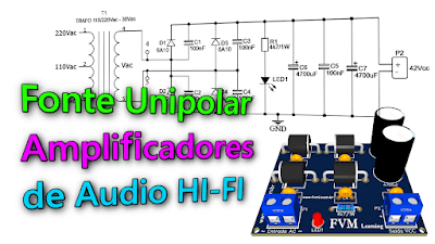 Fonte de Alimentação Linear Unipolar para Amplificadores de Audio HI-FI + PCI