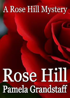 rose hill, rose hill mystery, pamela grandstaff, cozy mystery in small town